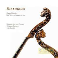 Dialogues - Marais: The Viola da gamba suites